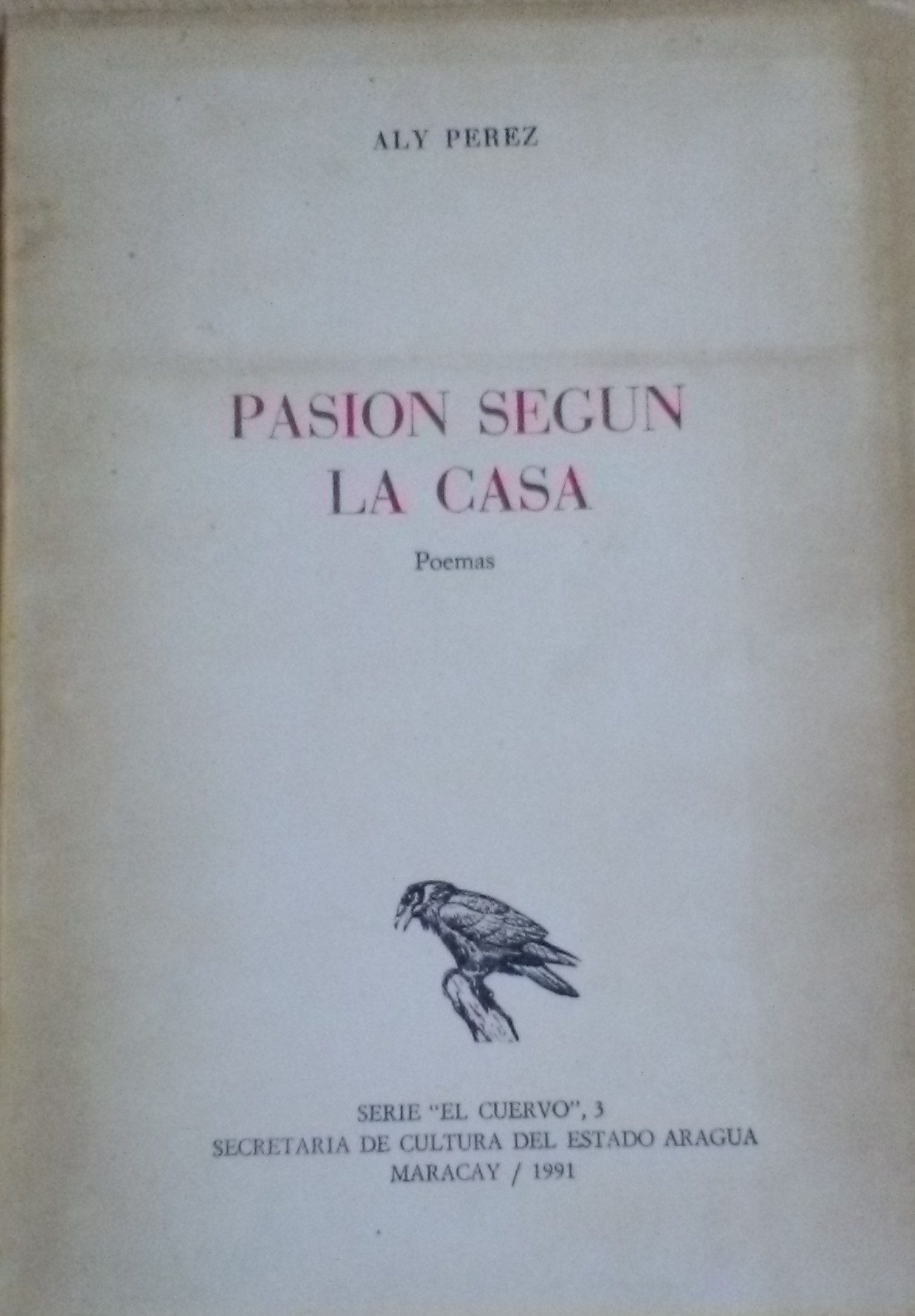 Pasión según la casa
